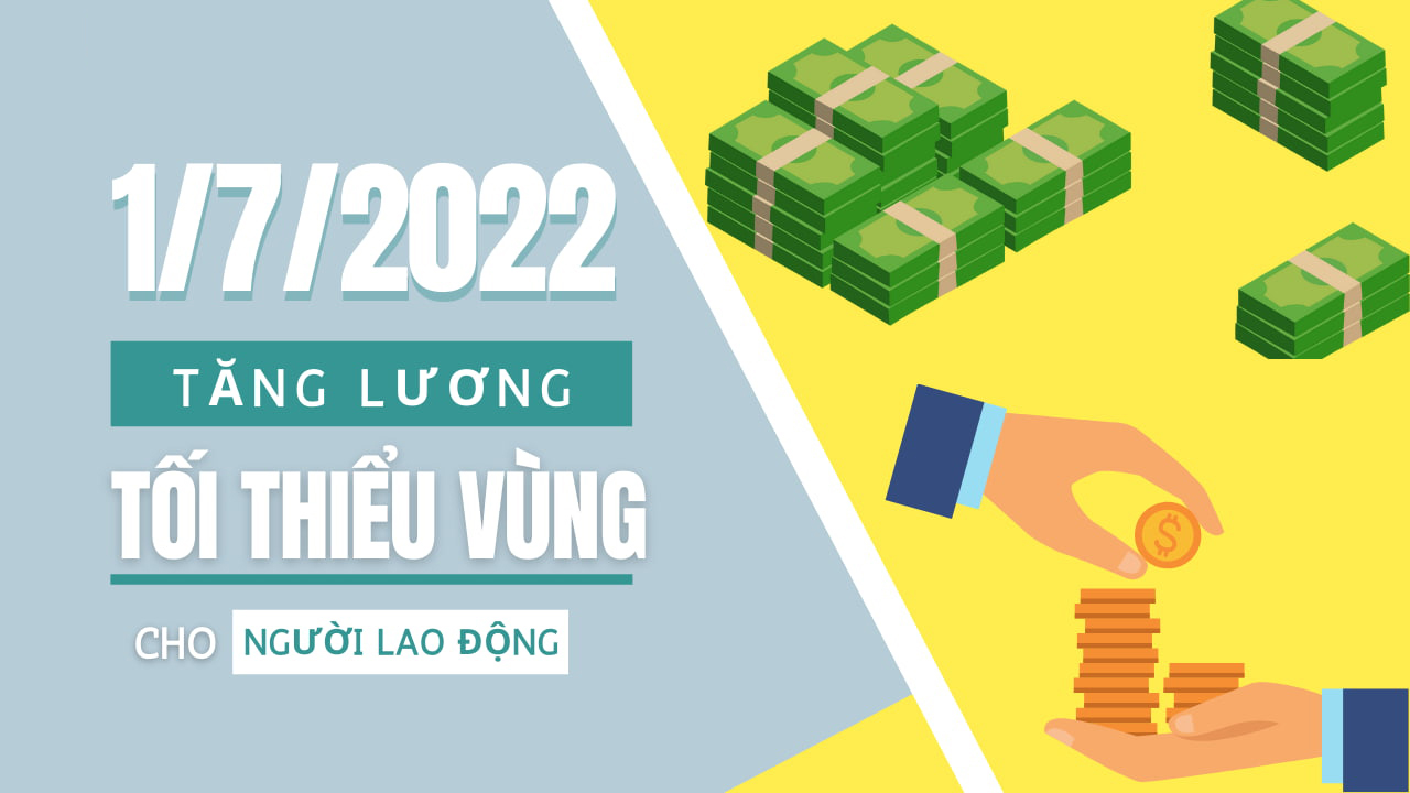 Tăng lương tối thiểu vùng cho người lao động từ ngày 01/07/2022
