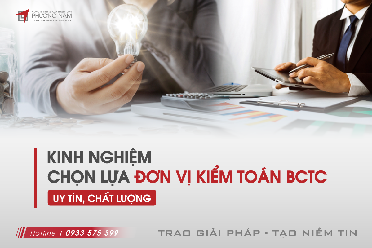 Kinh nghiệm chọn lựa đơn vị kiểm toán bctc uy tín, chất lượng