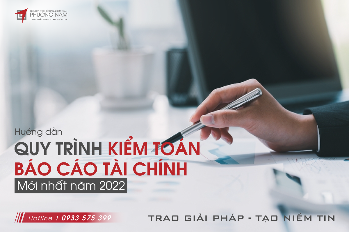 Hướng Dẫn Quy Trình Kiểm Toán Báo Cáo Tài Chính Mới Nhất 2022